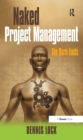 Naked Project Management : The Bare Facts - eBook