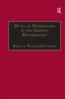 Music as Propaganda in the German Reformation - eBook