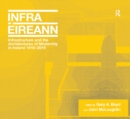 Infrastructure and the Architectures of Modernity in Ireland 1916-2016 - eBook