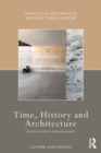 Time, History and Architecture : Essays on Critical Historiography - eBook