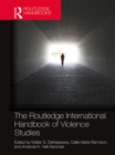 The Routledge International Handbook of Violence Studies - eBook