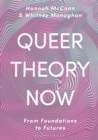 Queer Theory Now : From Foundations to Futures - eBook