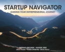 Startup Navigator : Guiding Your Entrepreneurial Journey - Book