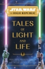 Star Wars: The High Republic: Tales of Light and Life - Book
