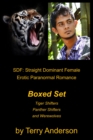 SDF: Straight Dominant Female Erotic Paranormal Romance Boxed Set Tiger Shifters, Panther Shifters, and Werewolves - eBook