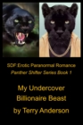 SDF: Straight Dominant Female Erotic Paranormal Romance My Undercover Billionaire Beast - eBook