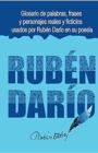 Glosario de palabras, frases y personajes usados por Ruben Dario en su poesia. - eBook