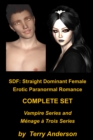 SDF: Straight Dominant Female Erotic Paranormal Romance Complete Set Vampire Series and Menage a Trois Series - eBook