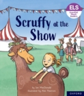 Essential Letters and Sounds: Essential Phonic Readers: Oxford Reading Level 5: Scruffy at the Show - Book