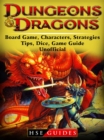 Dungeons and Dragons Board Game, Characters, Strategies, Tips, Dice, Game Guide Unofficial - eBook