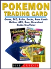 Pokemon Trading Card Game, TCG, Rules, Decks, Rare Cards, Online, APK, Rom, Download, Guide Unofficial - eBook