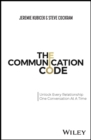 The Communication Code : Unlock Every Relationship, One Conversation at a Time - eBook