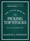The Little Book of Picking Top Stocks : How to Spot Hidden Gems - Book