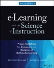 e-Learning and the Science of Instruction : Proven Guidelines for Consumers and Designers of Multimedia Learning - eBook