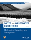 Water and Wastewater Engineering, Volume 1 : Hydraulics, Hydrology and Management - Book