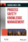 Guidelines for Process Safety Knowledge Management - Book