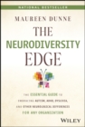 The Neurodiversity Edge : The Essential Guide to Embracing Autism, ADHD, Dyslexia, and Other Neurological Differences for Any Organization - Book