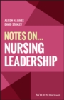 Notes On... Nursing Leadership - Book