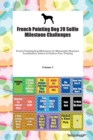 French Pointing Dog 20 Selfie Milestone Challenges French Pointing Dog Milestones for Memorable Moments, Socialization, Indoor & Outdoor Fun, Training Volume 3 - Book