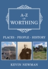 A-Z of Worthing : Places-People-History - eBook
