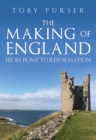 The Making of England : From Rome to Reformation - eBook