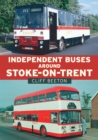Independent Buses Around Stoke-on-Trent - Book