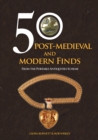 50 Post-Medieval and Modern Finds : From the Portable Antiquities Scheme - Book
