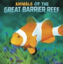 Animals of the Great Barrier Reef - Book
