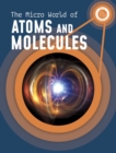 The Micro World of Atoms and Molecules - Book