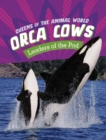 Orca Cows : Leaders of the Pod - Book