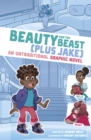 Beauty and the Beast (Plus Jake) : An Untraditional Graphic Novel - Book