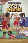 Pass It, Please! : A Basketball Graphic Novel - Book
