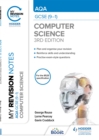 My Revision Notes: AQA GCSE (9-1) Computer Science, Third Edition - Book