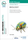 My Revision Notes: WJEC/Eduqas A-Level Year 2 Biology - Book