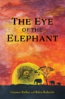 The Eye of the Elephant : And What Do You See? - Book