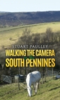 Walking the Camera in the South Pennines - eBook