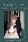 Catholics, Faith and Marriage - eBook
