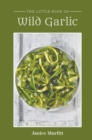 The Little Book Series - Wild Garlic - Book