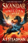 Skandar and the Unicorn Thief : The international, award-winning hit, and the biggest fantasy adventure series since Harry Potter - eBook