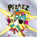 Pizazz vs The Future - eAudiobook