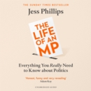 Everything You Really Need to Know About Politics : My Life as an MP - eAudiobook