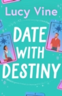 Date with Destiny : the laugh-out-loud romance from the beloved author of SEVEN EXES - Book