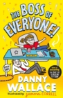 The Boss of Everyone : The brand-new comedy adventure from the author of The Day the Screens Went Blank - eBook