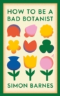 How to be a Bad Botanist - eBook