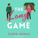 The Long Game : From the bestselling author of The Spanish Love Deception - eAudiobook