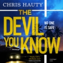The Devil You Know : The gripping new Hayley Chill thriller - eAudiobook