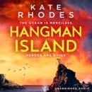 Hangman Island : The Isles of Scilly Mysteries: 7 - eAudiobook