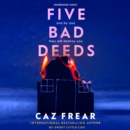 Five Bad Deeds : One by one they will destroy you . . . - eAudiobook