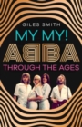 My My! : ABBA Through the Ages - Book