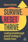 Survive, Reset, Thrive : Leading Breakthrough Growth Strategy in Volatile Times - Book